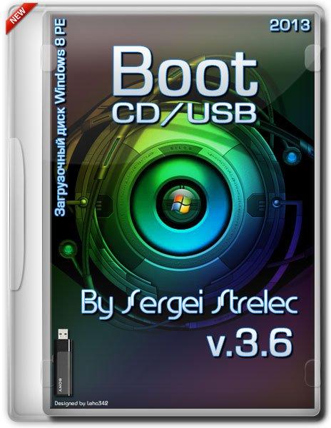 Boot CD/USB Sergei Strelec 2013 v.3.6 (RUS/ENG)